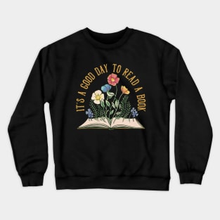 It's a Good Day To read a Book Crewneck Sweatshirt
